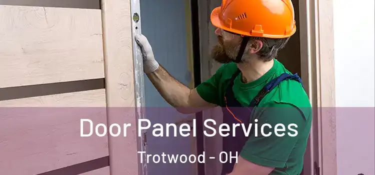 Door Panel Services Trotwood - OH